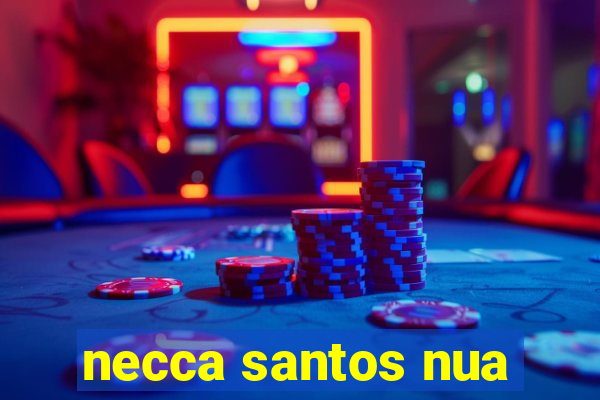 necca santos nua
