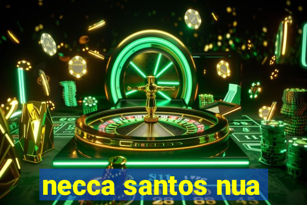 necca santos nua