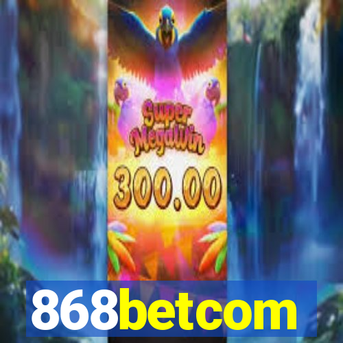 868betcom
