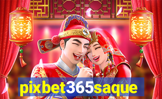 pixbet365saque
