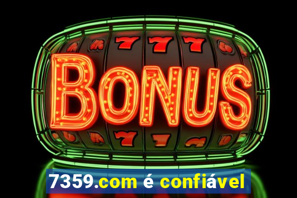 7359.com é confiável