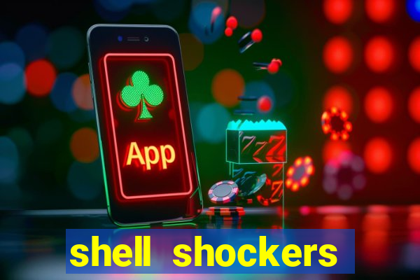 shell shockers unblocked links