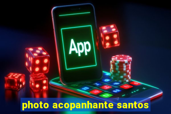 photo acopanhante santos