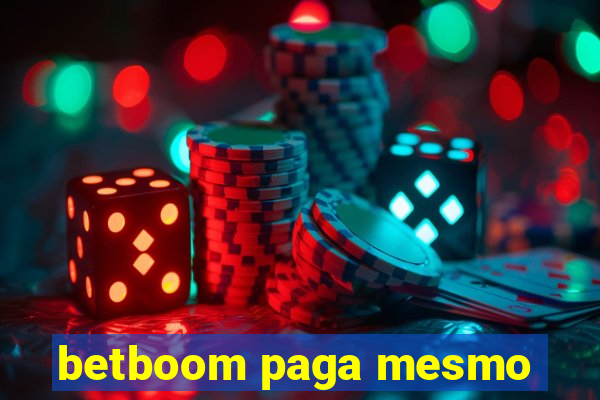 betboom paga mesmo