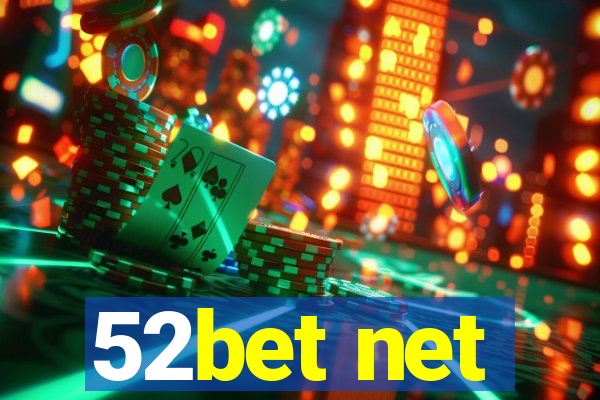 52bet net