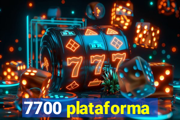 7700 plataforma
