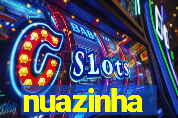 nuazinha