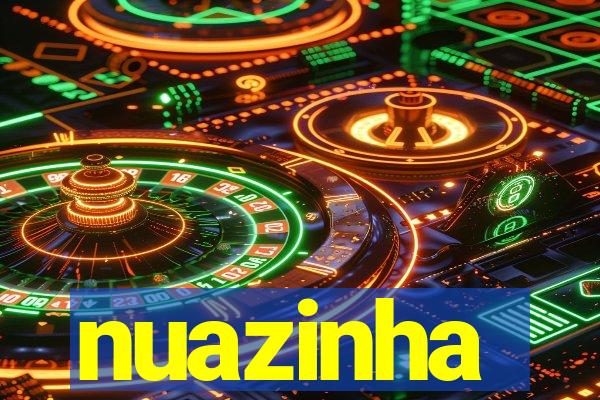 nuazinha