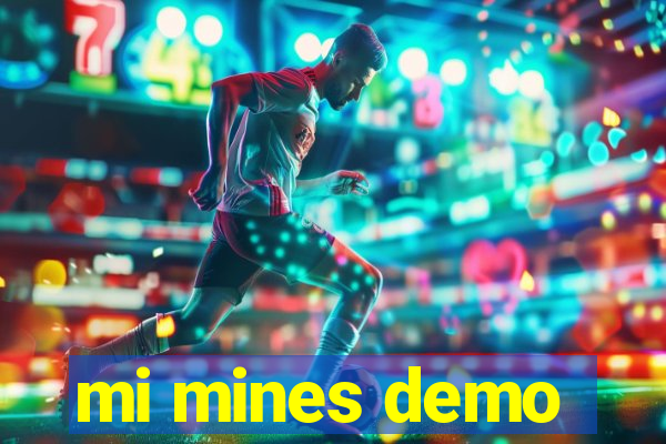 mi mines demo