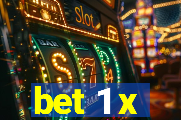 bet 1 x