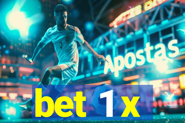 bet 1 x