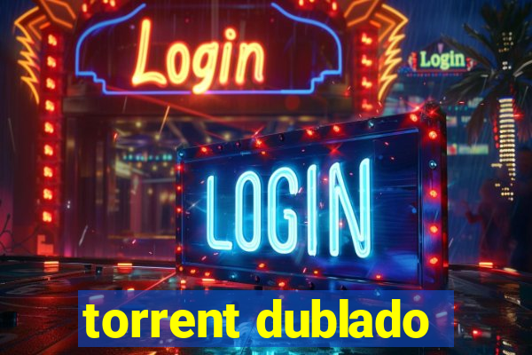 torrent dublado