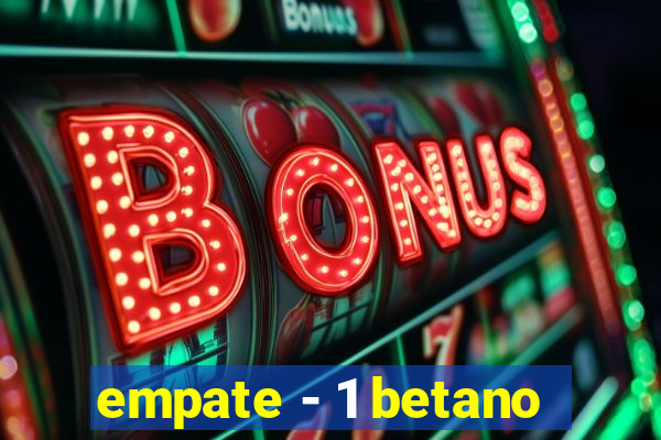 empate - 1 betano