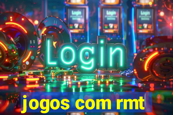 jogos com rmt