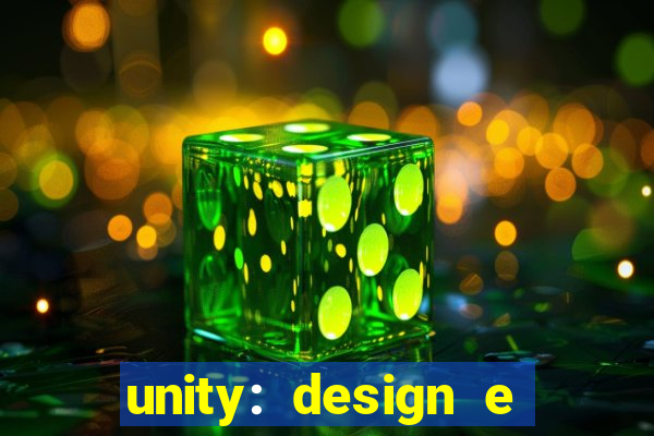 unity: design e desenvolvimento de jogos pdf