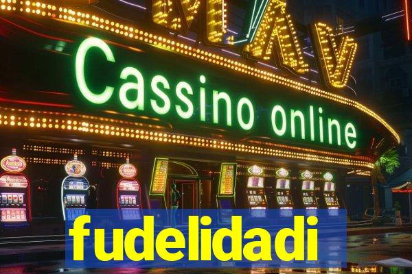 fudelidadi