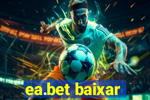 ea.bet baixar