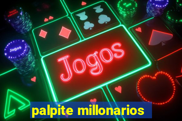 palpite millonarios