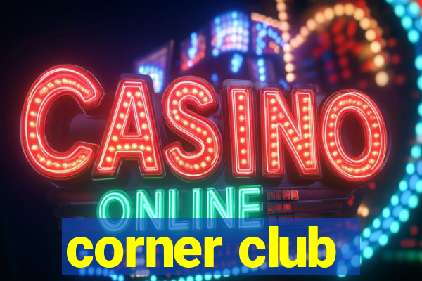 corner club