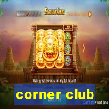corner club