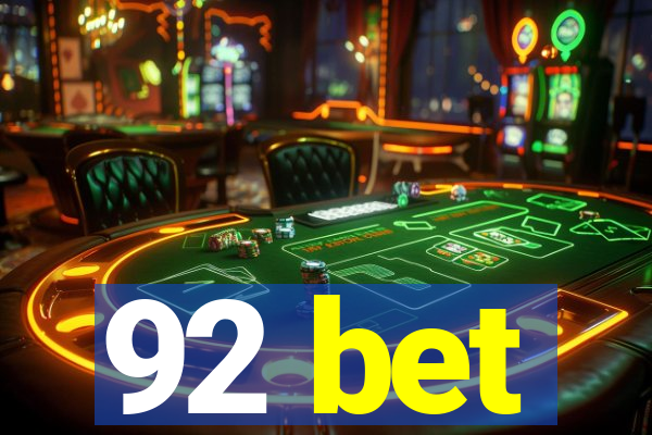 92 bet