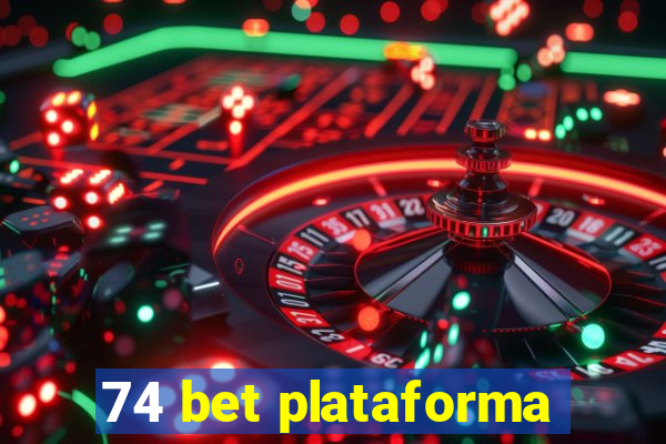 74 bet plataforma