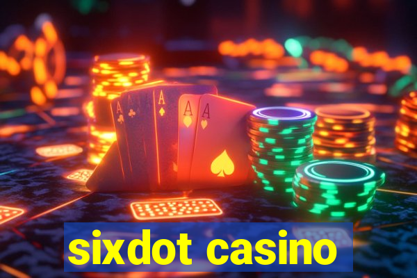 sixdot casino