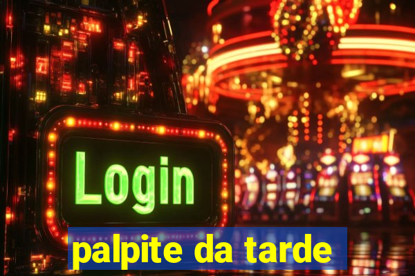 palpite da tarde