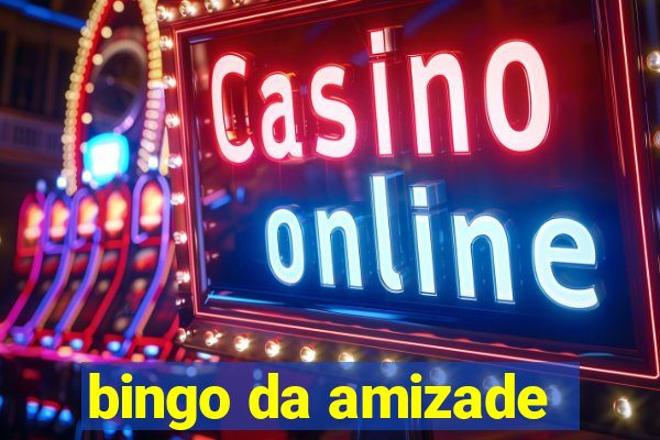 bingo da amizade