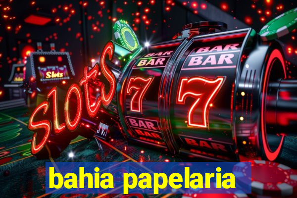 bahia papelaria