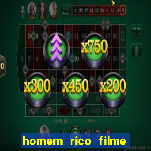 homem rico filme filme homem rico finge ser pobre para