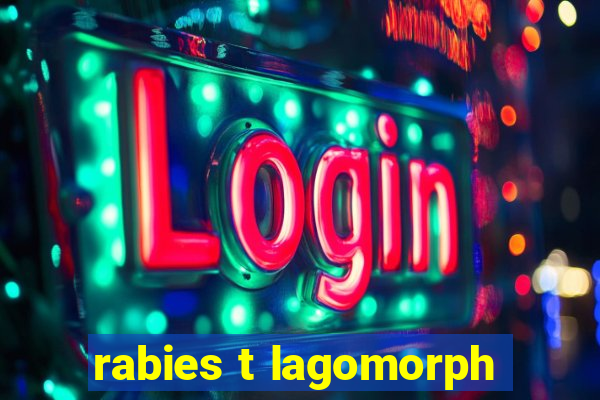rabies t lagomorph