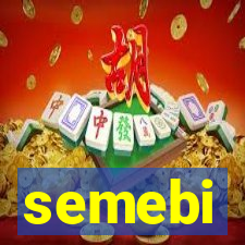 semebi