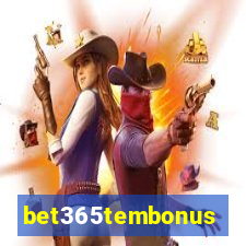 bet365tembonus