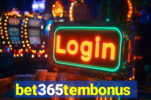 bet365tembonus