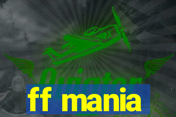 ff mania