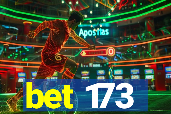 bet 173