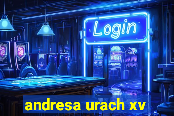 andresa urach xv
