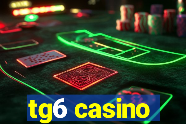 tg6 casino