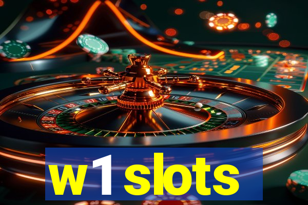 w1 slots
