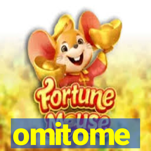 omitome