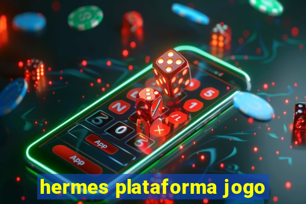 hermes plataforma jogo