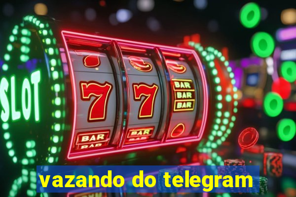 vazando do telegram