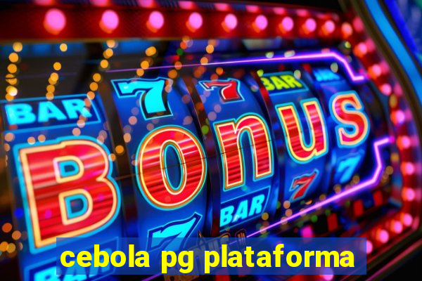 cebola pg plataforma