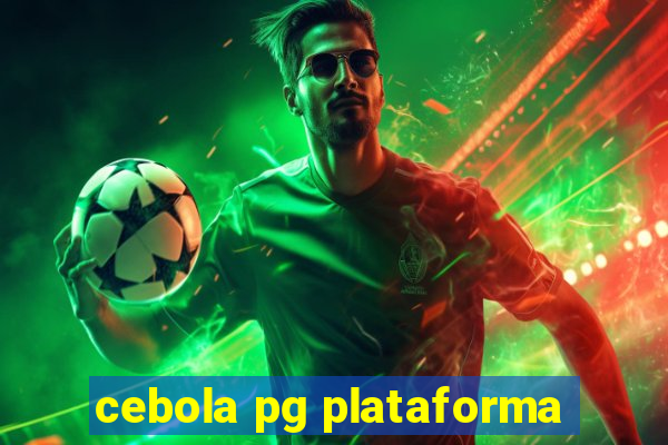 cebola pg plataforma