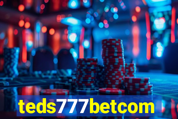 teds777betcom