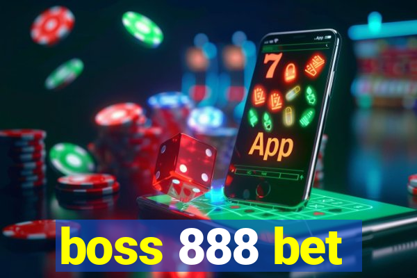 boss 888 bet