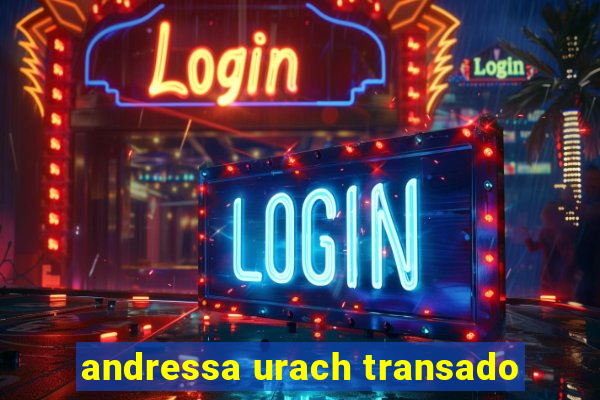 andressa urach transado