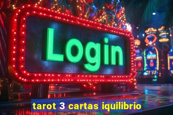 tarot 3 cartas iquilibrio