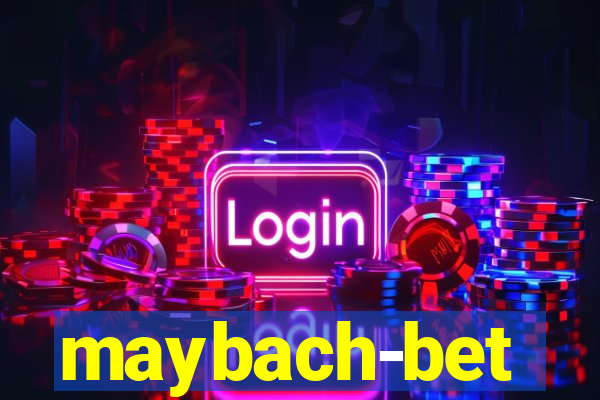 maybach-bet